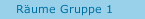 Räume Gruppe 1